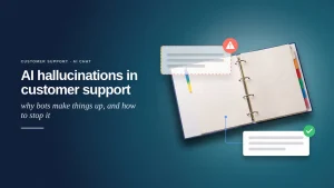 Banner: AI hallucinations in customer support, a made-up chatbot answer flagged with a warning next to a verified answer linked to the store's policy binder.